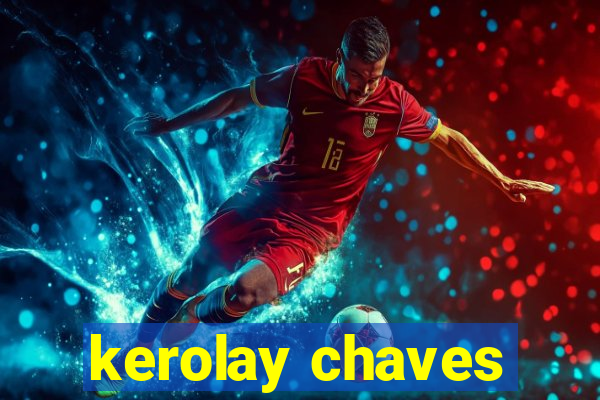 kerolay chaves