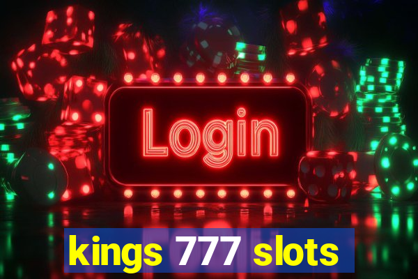 kings 777 slots