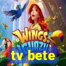 tv bete