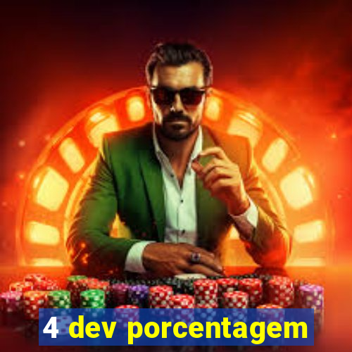 4 dev porcentagem