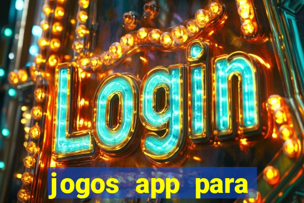 jogos app para ganhar dinheiro