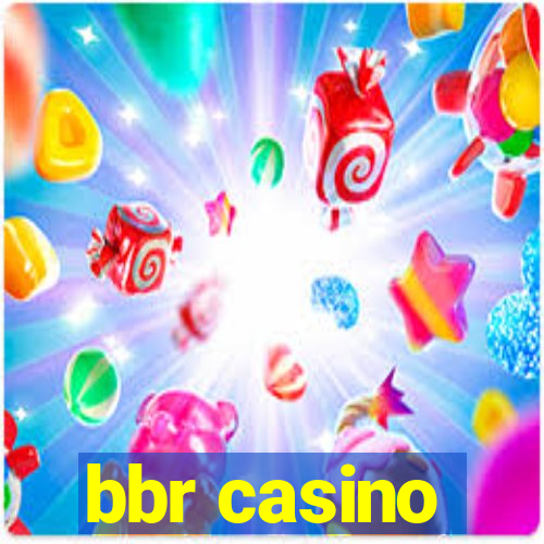 bbr casino