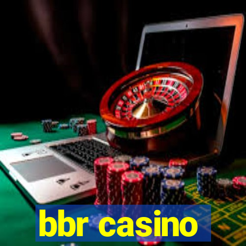 bbr casino