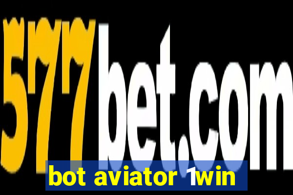 bot aviator 1win