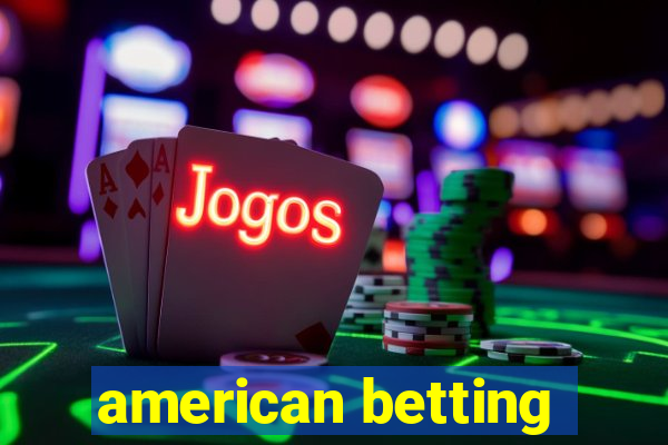 american betting