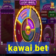 kawai bet