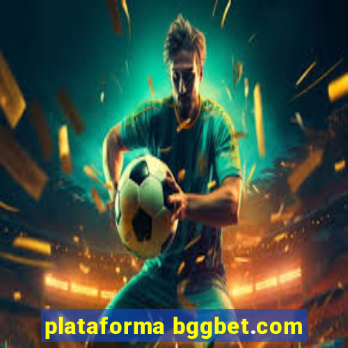 plataforma bggbet.com