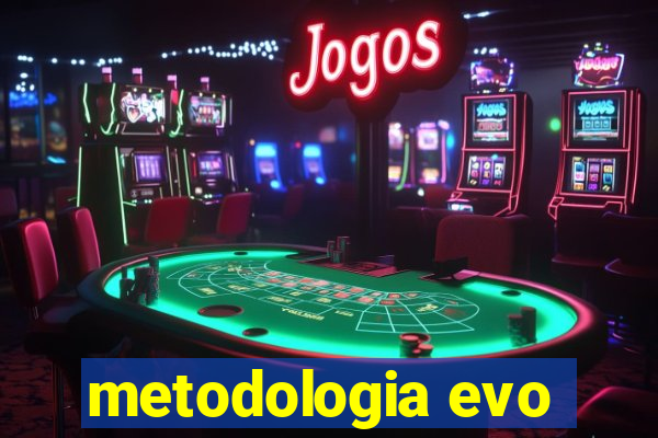 metodologia evo