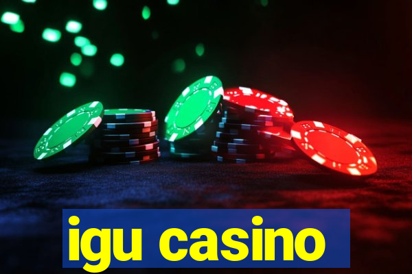 igu casino