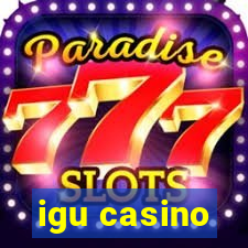 igu casino