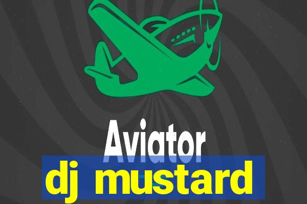 dj mustard