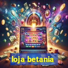 loja betania