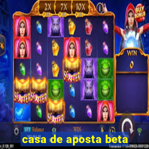 casa de aposta beta