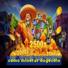 como minerar dogecoin