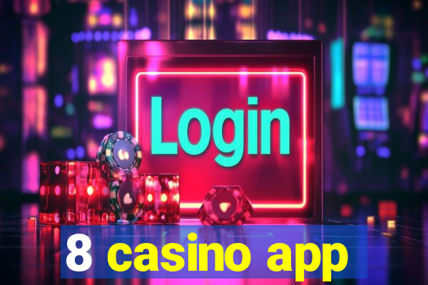 8 casino app