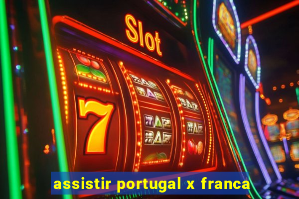 assistir portugal x franca