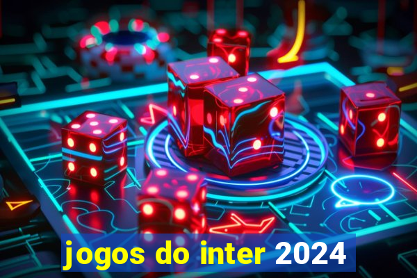 jogos do inter 2024