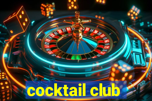 cocktail club