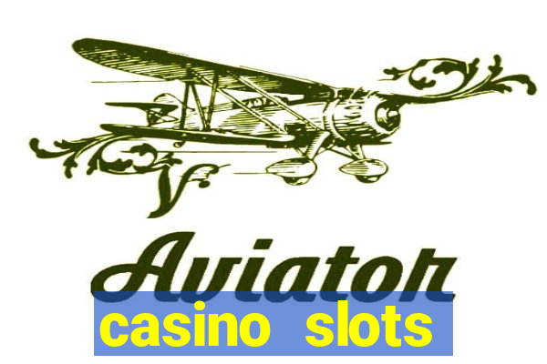 casino slots machine games