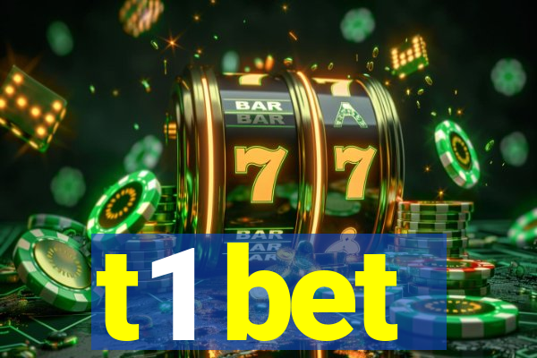 t1 bet