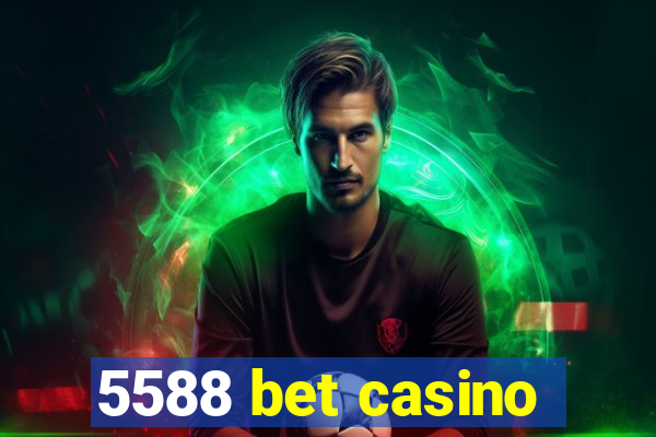 5588 bet casino