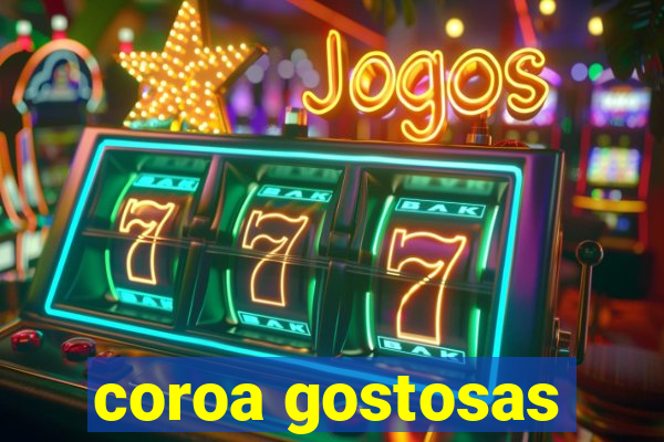 coroa gostosas