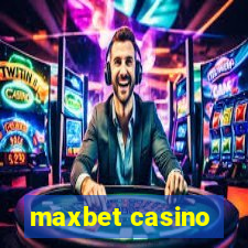 maxbet casino