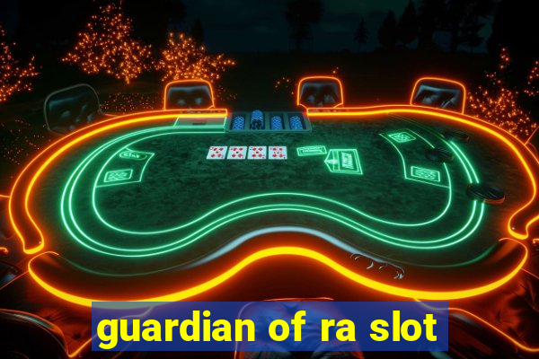 guardian of ra slot