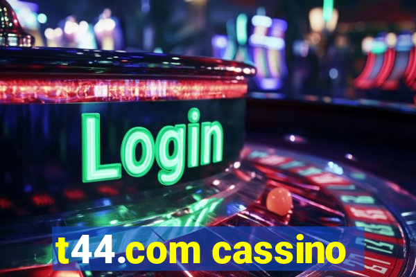 t44.com cassino