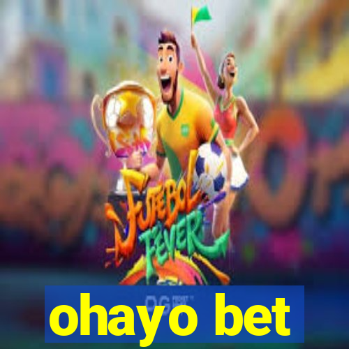 ohayo bet