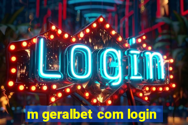 m geralbet com login