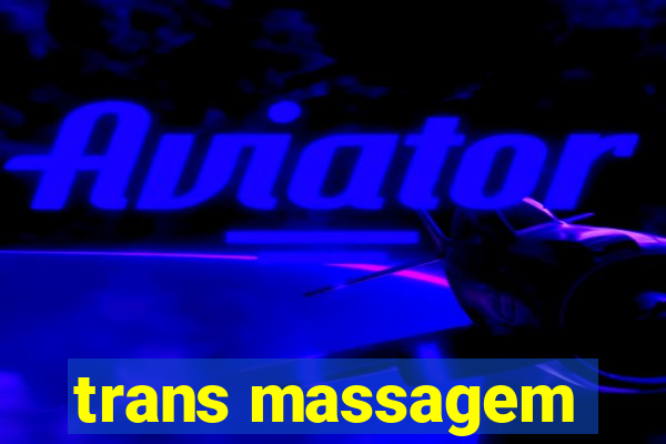 trans massagem