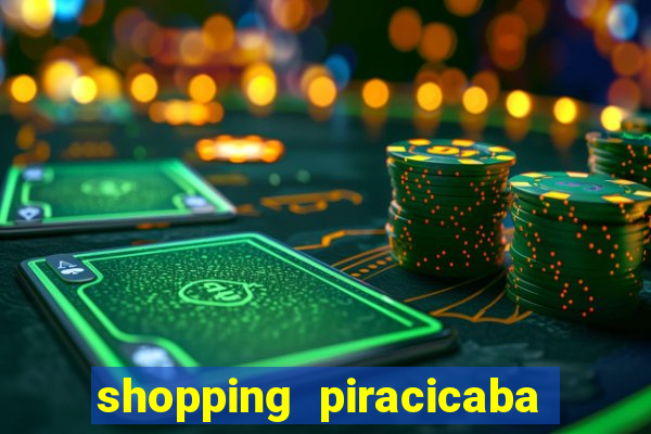 shopping piracicaba - brmalls