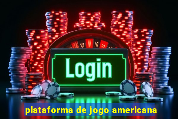 plataforma de jogo americana