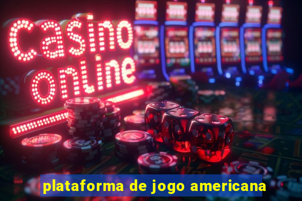 plataforma de jogo americana