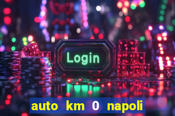 auto km 0 napoli no brand