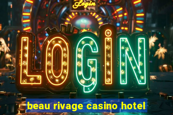 beau rivage casino hotel