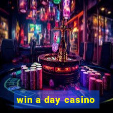 win a day casino