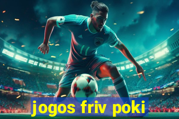 jogos friv poki