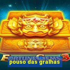 pouso das gralhas