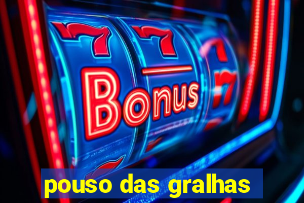 pouso das gralhas