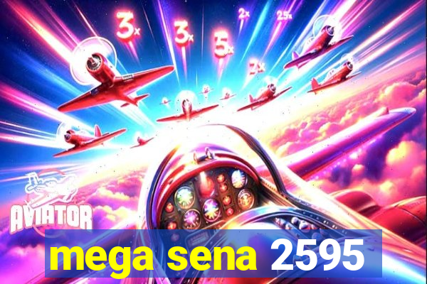 mega sena 2595