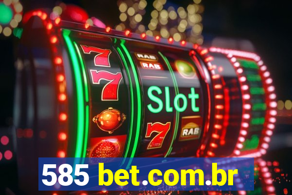 585 bet.com.br