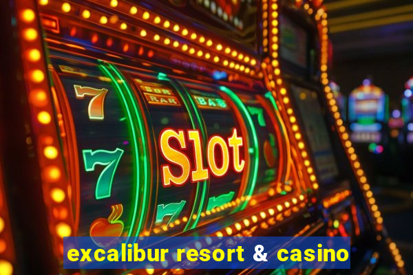 excalibur resort & casino