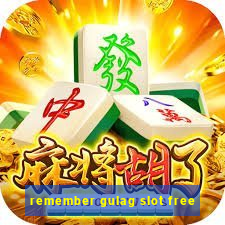 remember gulag slot free