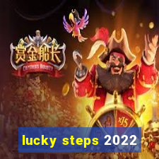 lucky steps 2022