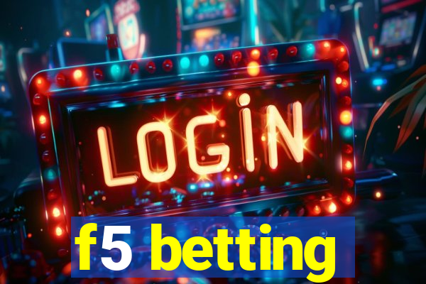 f5 betting