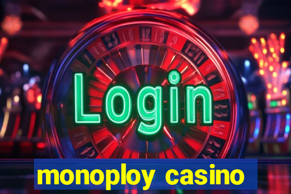 monoploy casino