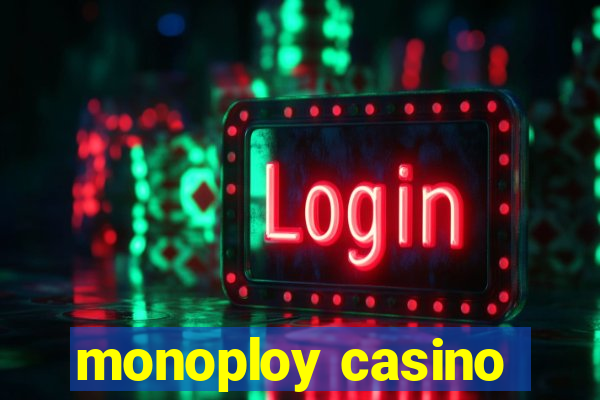 monoploy casino