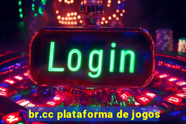 br.cc plataforma de jogos